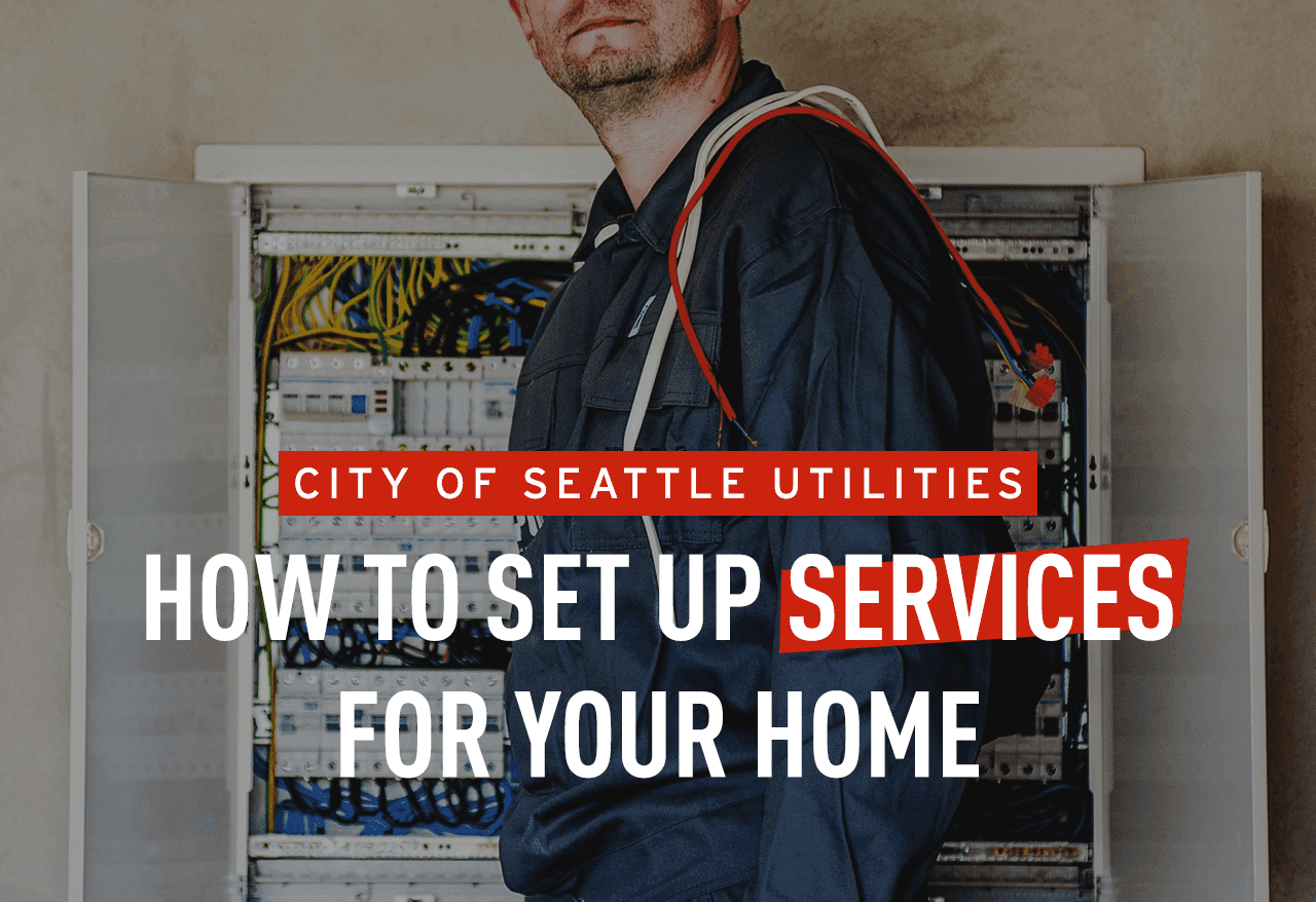 City of Seattle Utilities - How to Set Up Services for Your Home | Cheap Movers Seattle